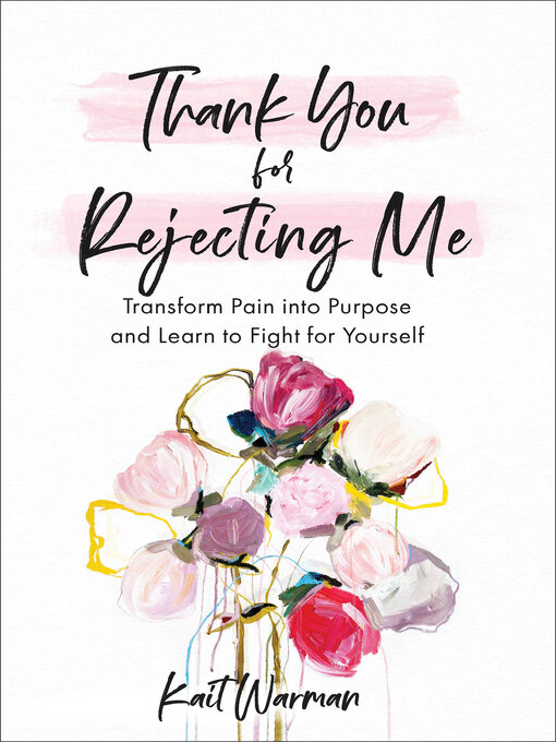Title details for Thank You for Rejecting Me by Kait Warman - Available